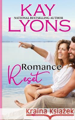 Romance Reset Kay Lyons   9781946863980 Kindred Spirits Publishing