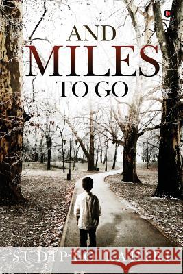 And Miles to Go Sudipto Lahiri 9781946869807