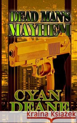 Dead Man's Mayhem Cyan Deane 9781946870049