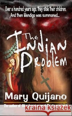 The Indian Problem Mary Quijano   9781946874832 Black Bed Sheets Books