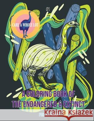 A Coloring Book of the Endangered & Extinct Leonard W. Gilmore Gregory K. Schuster Francisco Frigerio 9781946878090