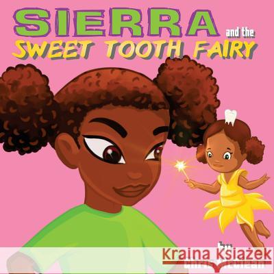 Sierra and the Sweet Tooth Fairy Chris McClean Kaustuv Brahmachari 9781946897749