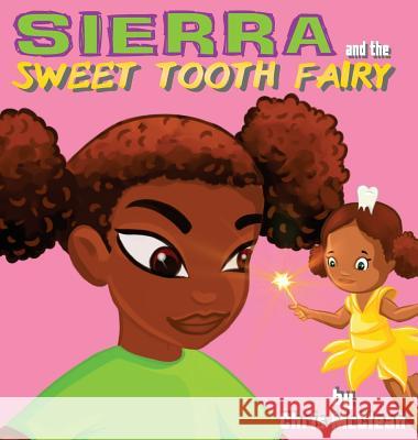 Sierra and the Sweet Tooth Fairy Chris McClean Kaustuv Brahmachari 9781946897756