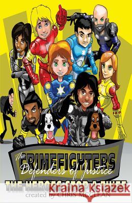 The CrimeFighters: The Heroes Stop a Thief McClean, Chris 9781946897800