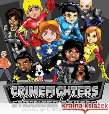 The CrimeFighters: Stranger Danger McClean, Chris 9781946897862 Creedom Publishing Company