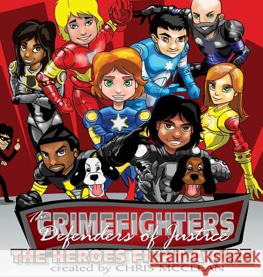The CrimeFighters: The Heroes Fight a Fire McClean, Chris 9781946897992 Creedom Publishing Company