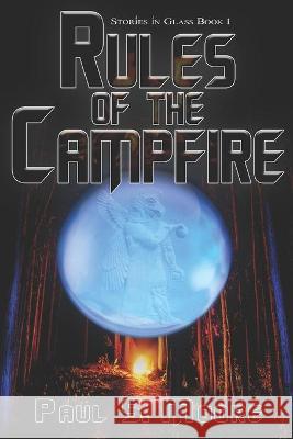 Rules of the Campfire Paul Moore 9781946907745