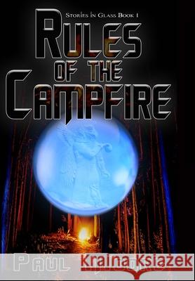 Rules of the Campfire Paul S. Moore 9781946907769 Water Dragon Publishing