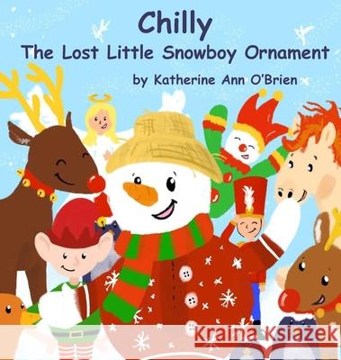 Chilly: The Lost Little Snowboy Ornament Katherine Ann O'Brien Terrie Sizemore 9781946908230