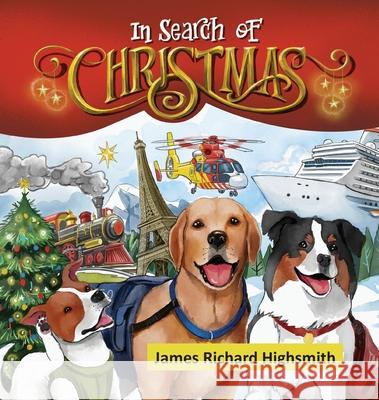 In Search of Christmas James Richard Highsmith Terrie Sizemore 9781946908285 2 Z Press LLC