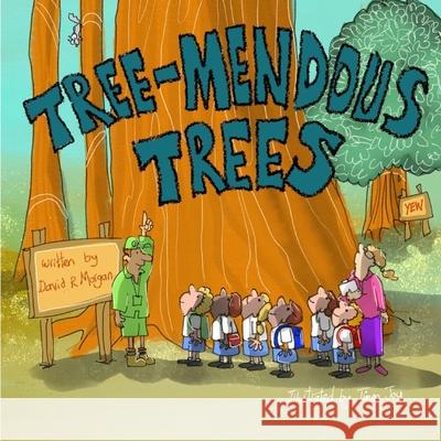 Tree-mendous Trees David R. Morgan Terrie L. Sizemore 9781946908575 2 Z Press LLC