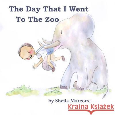The Day That I Went To The Zoo Sheila Marcotte T. Lee Sizemore 9781946908834 2 Z Press LLC