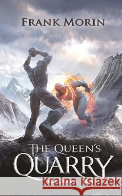 The Queen's Quarry Frank Morin 9781946910073 Whipsaw Press