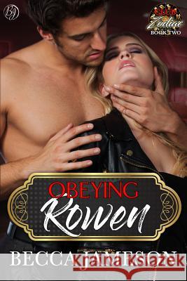 Obeying Rowen Becca Jameson 9781946911315 Becca Jameson Publishing