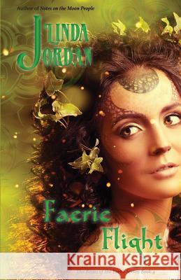 Faerie Flight: The Bones of the Earth: Book 4 Linda Jordan 9781946914019