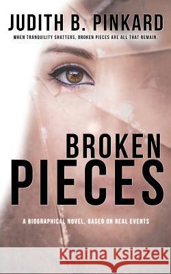 Broken Pieces Judith B. Pinkard 9781946920560