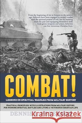 Combat!: Lessons on Spiritual Warfare from Military History Dennis L. Peterson 9781946920898 Touchpoint Faith