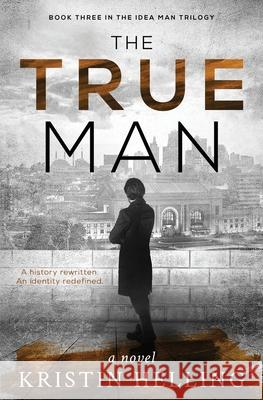 The True Man Kristin Helling 9781946921161