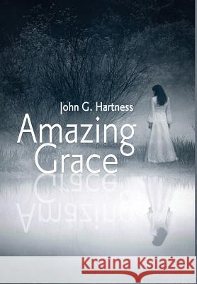 Amazing Grace John G Hartness 9781946926319 Falstaff Books, LLC