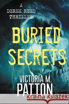 Buried Secrets Victoria M Patton 9781946934246 Dark Force Press