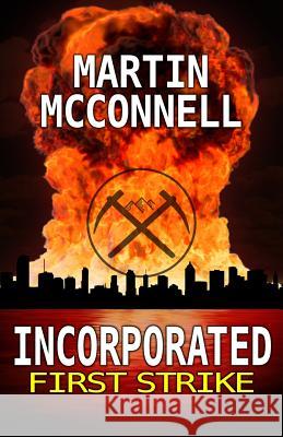 Incorporated First Strike Martin McConnell Jeri Walker J. Austin Dellamano 9781946938077