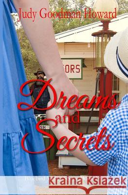 Dreams and Secrets Judy Howard 9781946939319