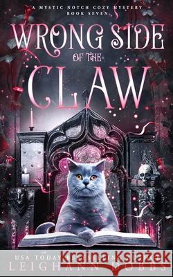 Wrong Side of the Claw Leighann Dobbs 9781946944603