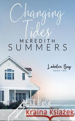 Changing Tides Meredith Summers 9781946944627 Leighann Dobbs Publishing