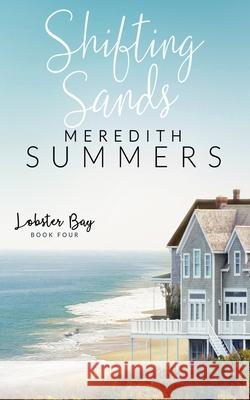 Shifting Sands Meredith Summers 9781946944719 Leighann Dobbs Publishing