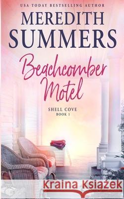 Beachcomber Motel Meredith Summers 9781946944726 Leighann Dobbs Publishing