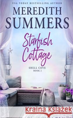 Starfish Cottage Meredith Summers 9781946944733 Leighann Dobbs Publishing