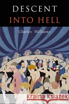Descent into Hell Williams, Charles 9781946963239 Albatross Publishers