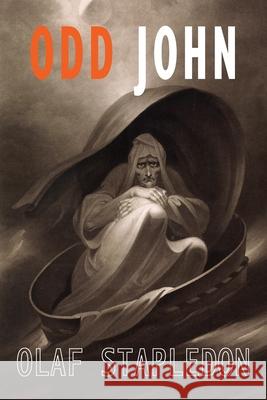 Odd John Olaf Stapledon 9781946963499