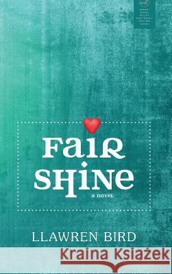 Fair Shine Llawren Bird 9781946970992 Redbat Books