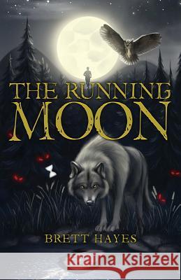 The Running Moon Brett Hayes 9781946977397 Yorkshire Publishing