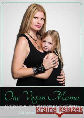 One Vegan Mama Deanna Scott 9781946977670