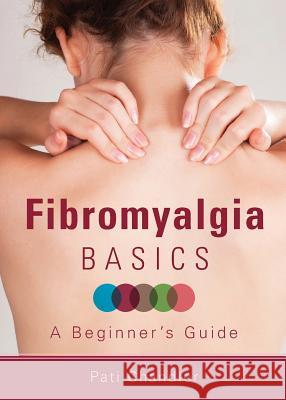 Fibromyalgia Basics Pati Chandler 9781946977946