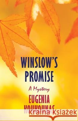 Winslow's Promise: A Mystery Eugenia Koukounas 9781946989444