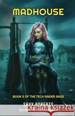 Madhouse Shay Roberts 9781946994288