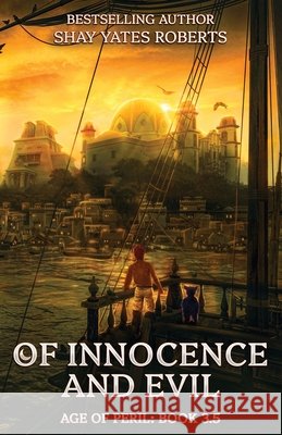 Of Innocence and Evil Shay Yates Roberts 9781946994455