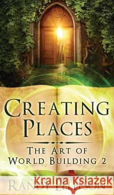 Creating Places Randy D. Ellefson 9781946995094 Evermore Press, LLC