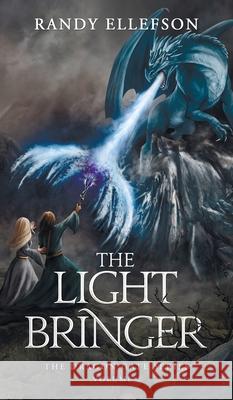 The Light Bringer Randy Ellefson 9781946995568 Evermore Press, LLC