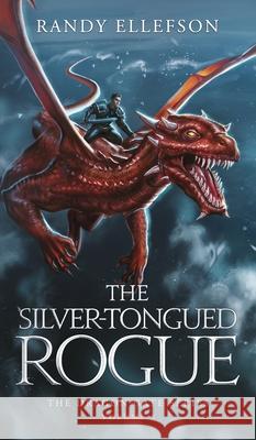 The Silver-Tongued Rogue Randy Ellefson 9781946995582 Evermore Press, LLC