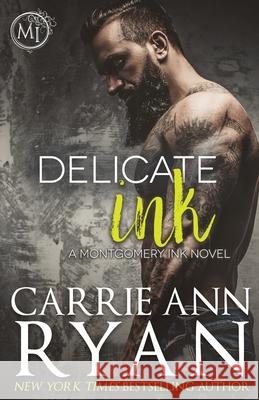 Delicate Ink Carrie Ann Ryan 9781947007321 Carrie Ann Ryan