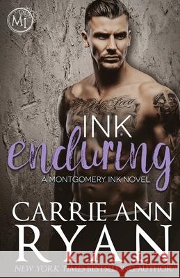 Ink Enduring Carrie Ann Ryan 9781947007369 Carrie Ann Ryan