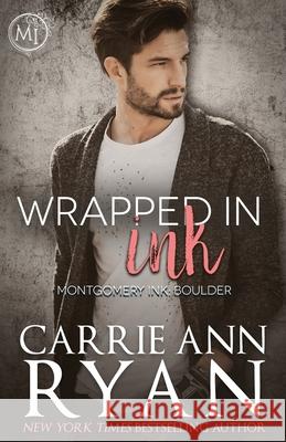 Wrapped in Ink Carrie Ann Ryan 9781947007475 Carrie Ann Ryan