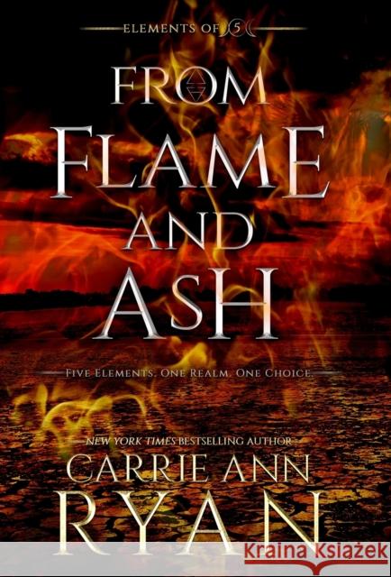 From Flame and Ash Carrie Ann Ryan 9781947007765 Carrie Ann Ryan