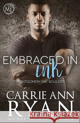 Embraced in Ink Carrie Ann Ryan 9781947007833 Carrie Ann Ryan