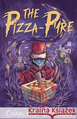 The Pizza-Pyre Charleigh Brennan 9781947012158