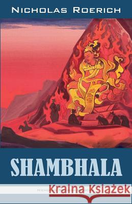Shambhala Nicholas Roerich 9781947016163 Nicholas Roerich Museum